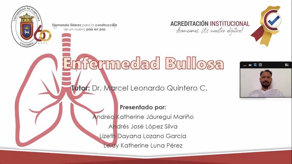 SEMINARIO: “ENFERMEDAD BULOSA PULMONAR, ENFOQUE QUIRÚRGICO” Estudiantes VIII semestre UPA. 22/09/2020