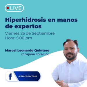 Este viernes 25 de septiembre tendremos un Live de Facebook con el Dr Marcel Leonardo Quintero, Médico Cirujano Torácico @quintero.marcel que nos hablará de la Sudoración Excesiva o Hiperhidrosis. Los esperamos  – en Clínica Norte.