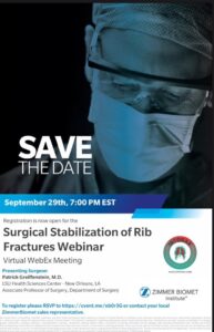 PARTICIPAMOS !′′ Estabilización quirúrgica de las fracturas de costilla ′′ WebinarReunión Virtual de WebEx »Presentando cirujanoPatrick Greiffstein, MDCentro de Ciencias de la Salud LSU – Nueva Orleans, Profesor Asociado de Cirugía de LA, Departamento de Cirugía.Con lo mejor para Nuestra Región!