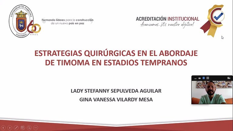 SEMINARIO: “ESTRATEGIAS QUIRÚRGICAS EN EL ABORDAJE DEL TIMOMA EN ESTADIOS TEMPRANOS” Estudiantes VIII Semestre UPA. 2/02/2021. @unipamplona @departamentodemedicina @intorax.cucuta