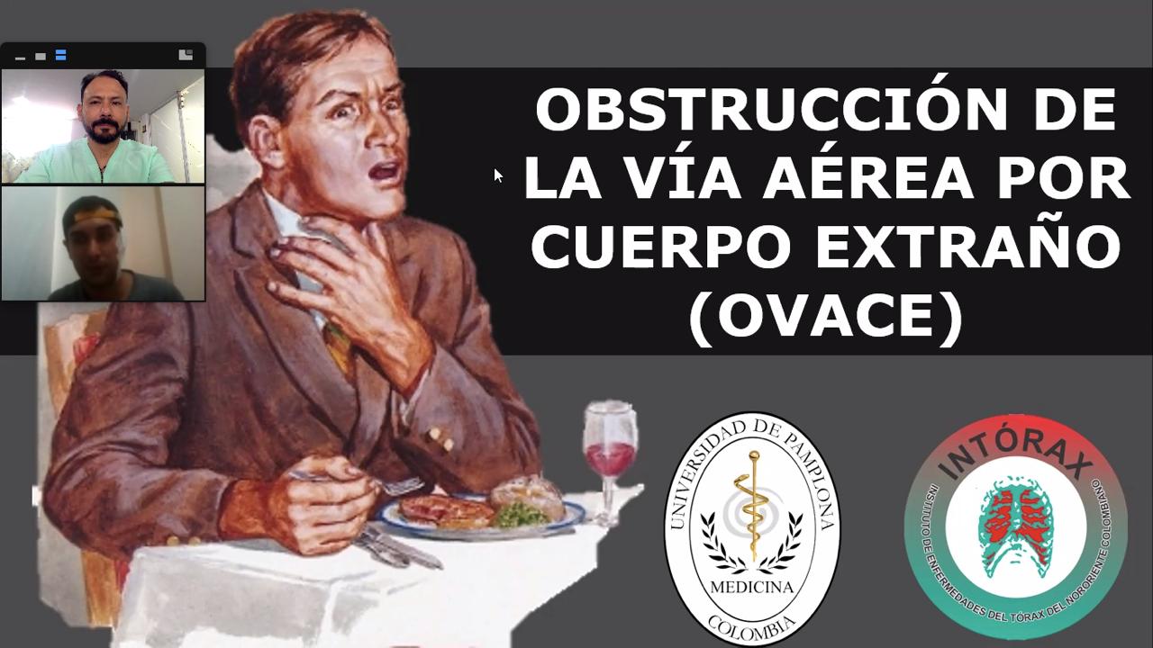 SEMINARIO: “OBSTRUCCIÓN DE LA VÍA AÉREA POR CUERPO EXTRAÑO (OVACE)” Estudiantes de VIII Semestre UPA. 7/05/2021