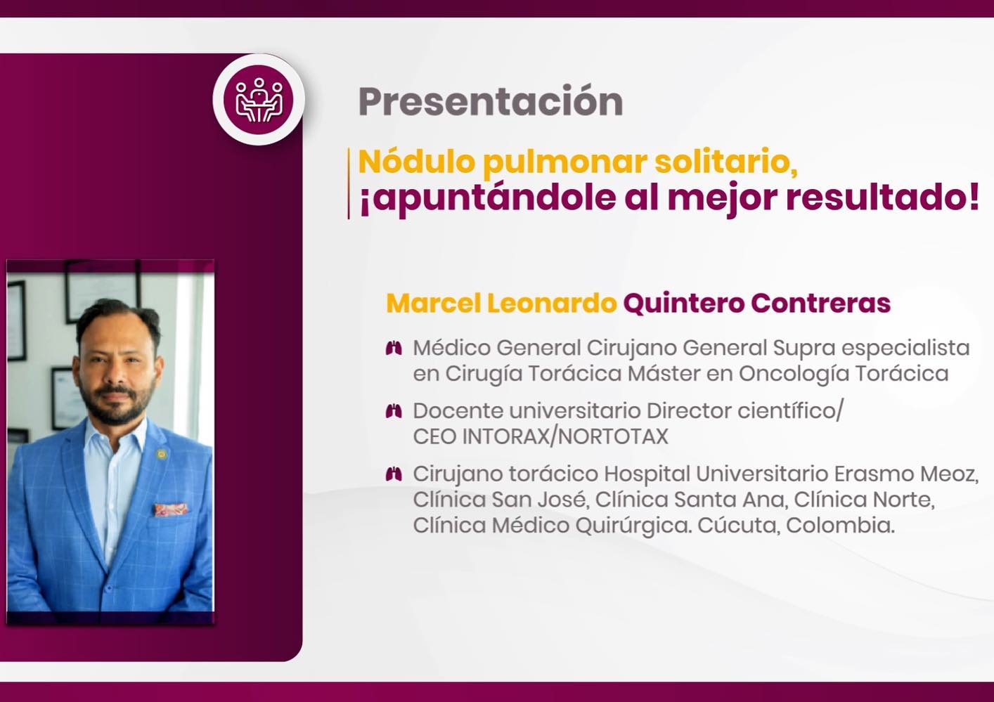 “NÓDULO PULMONAR SOLITARIO, APUNTÁNDOLE A UN MEJOR RESULTADO!” Por Marcel Leonardo Quintero Contreras, Cirujano Torácico. JUNTOS PODEMOS ACERTAR EN EL CÁNCER TEMPRANO DE PULMÓN INTÓRAX CÚCUTA | Linktree@intorax.cucuta @astrazeneca @astrazenecaac @unipamplona @departamentodemedicina