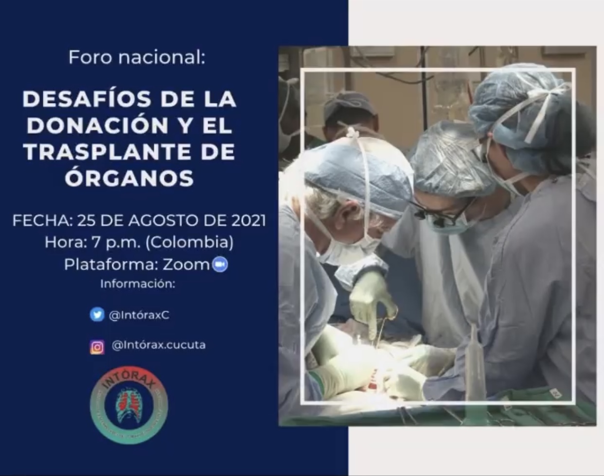 “DESAFÍOS DE LA DONACIÓN Y EL TRANSPLANTE DE ÓRGANOS”FORO NACIONAL, 25 de Agosto 2021, 19 Horas(Colombia)Plataforma ZOOM – TRANSMISIÓN YOUTUBE LIVE -Nuestros panelistas invitados son importantes expertos colombianos, quienes compartirán todos sus conocimientos y experiencias en este foro nacional. @intorax.cucuta @ascolcirugia @unipamplona @departamentodemedicina @futuroscirascol @hospitalerasmomeoz