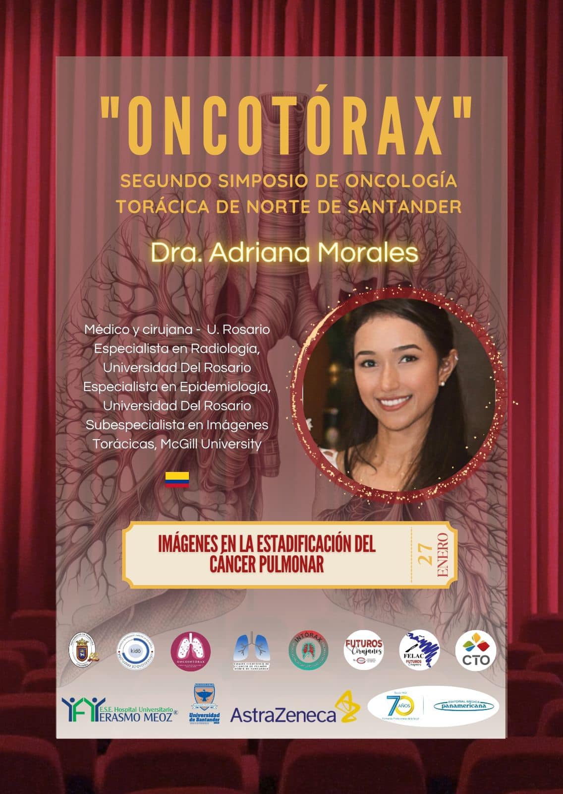 La Dra. Adriana Morales, con una sólida formación como Médico y Cirujana de la Universidad del Rosario, especialista en Radiología y Epidemiología de la misma institución, y subespecialista en Imágenes Torácicas de la prestigiosa McGill University, se presenta como una experta integral en el ámbito médico. Su enfoque multidisciplinario la posiciona como una destacada profesional capaz de proporcionar una visión holística sobre la importancia, utilidad y perlas relacionadas con las imágenes en la estadificación del cáncer pulmonar. La combinación de sus habilidades clínicas y académicas promete enriquecer significativamente la comprensión de este tema vital, ofreciendo insights valiosos para nuestra práctica médica.