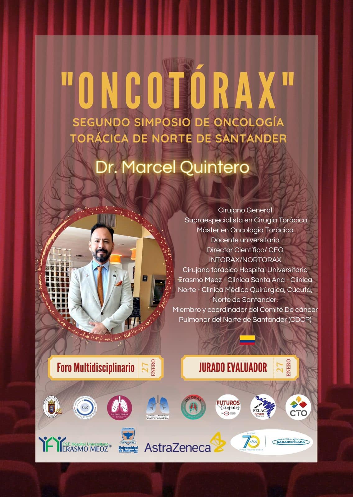 Es un honor dar la bienvenida al Dr. Marcel Quintero, un destacado profesional que nos acompañará en este evento con su experiencia excepcional, nos ofrecerá una cálida bienvenida y nos guiará a través de un fascinante recorrido histórico del papel de la cirugía en Norte de Santander. El Dr. Marcel Quintero es un Cirujano General y Supraespecialista en Cirugía Torácica, con un Máster en Oncología Torácica. Además de su destacada práctica clínica, el Dr. Quintero se desempeña como docente universitario y ocupa el cargo de Director Científico/CEO en INTORAX/NORTORAX. Su experiencia abarca roles clave como Cirujano Torácico en el Hospital Universitario Erasmo Meoz, la Clínica Santa Ana, la Clínica Norte y la Clínica Médico Quirúrgica en Cúcuta, Norte de Santander.